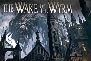 The Wake of the Wyrm