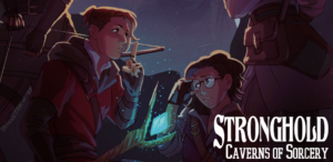 Stronghold: Caverns of Sorcery